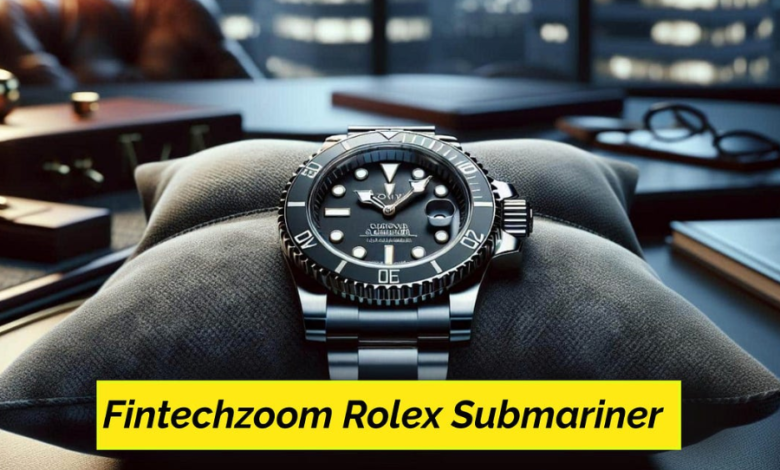 Fintechzoom Rolex Submariner